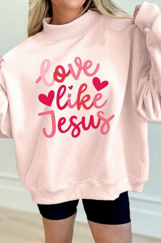 love like Jesus  Mock Neck Sweatshirt